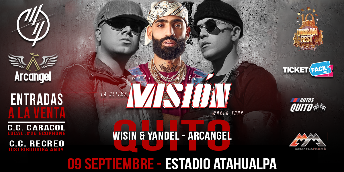WISIN Y YANDEL LA ULTIMA MISION WORLD TOUR  QUITO 